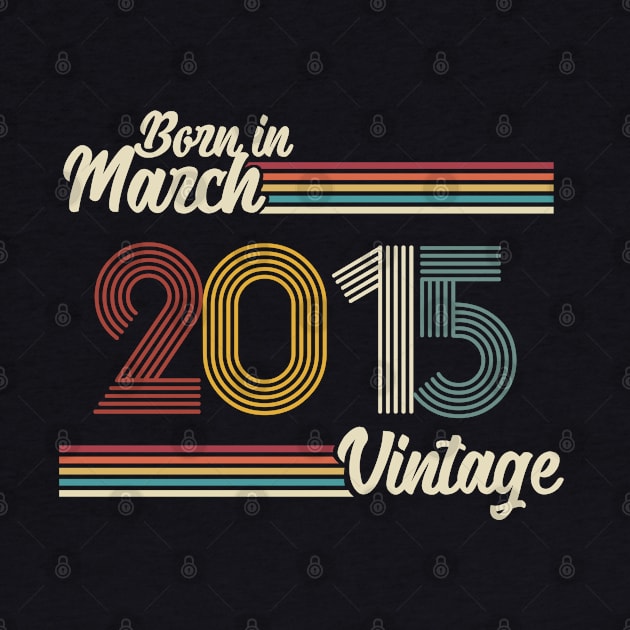 Vintage Born in March 2015 by Jokowow